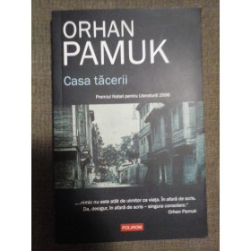 CASA TACERII - ORHAN PAMUK